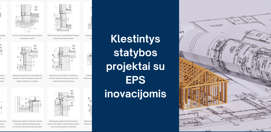 Klestintys statybos projektai su EPS inovacijomis